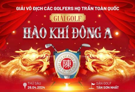 Chuẩn bị khởi tranh Giải Golf họ Trần Hào Khí Đông A lần III